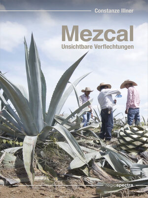 cover image of Mezcal--Unsichtbare Verflechtungen
